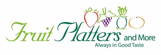 Fruit Platters and More · Always in Good Taste
